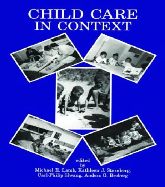 Child Care in Context (English, Michael E. Lamb | Kathleen J. Sternberg | Carl-Philip Hwang)