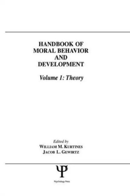 Buy Handbook of Moral Behavior and Development (English, William M.Kurtines | Jacob L. Gewirtz) — BookShops.in