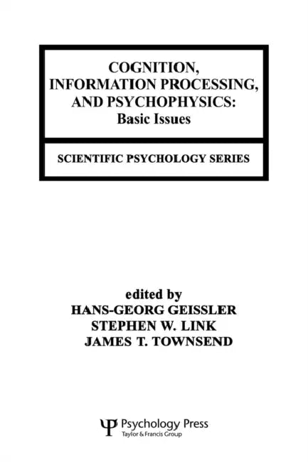 Buy Cognition, Information Processing, and Psychophysics (English, Hans-Georg Geissler | Stephen W. Link | James T. Townsend) — BookShops.in