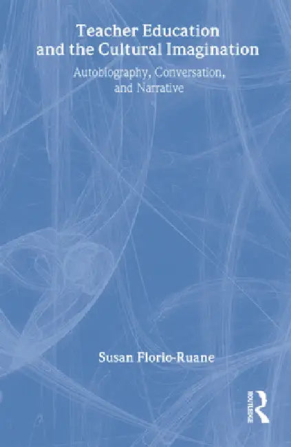 Buy Teacher Education and the Cultural Imagination (English, Susan Florio-Ruane | Julie Detar) — BookShops.in
