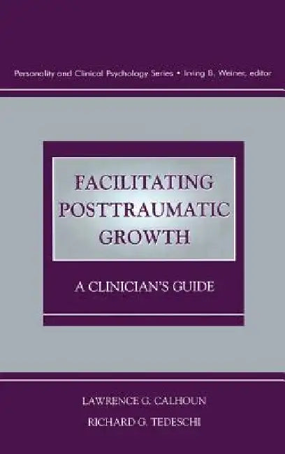 Facilitating Posttraumatic Growth (English, Lawrence G. Calhoun | Richard G. Tedeschi) view 2
