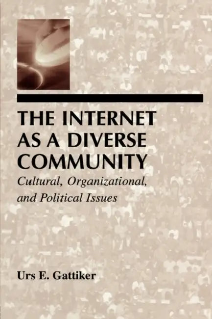 The Internet As A Diverse Community (English, Urs E. Gattiker)