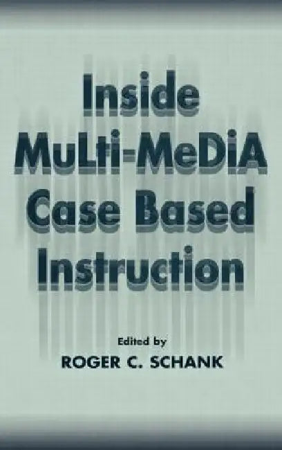 Buy Inside Multi-Media Case Based Instruction (English, Roger C. Schank) — BookShops.in