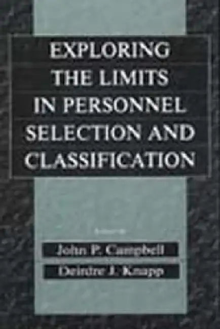 Exploring the Limits in Personnel Selection and Classification (English, John P. Campbell | Deirdre J. Knapp)