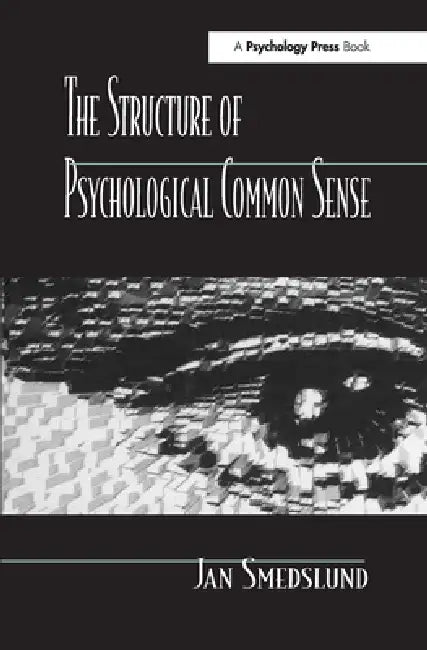 Buy The Structure of Psychological Common Sense (English, Jan Smedslund) — BookShops.in