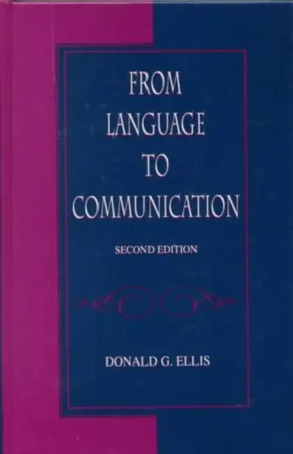 Buy From Language To Communication (English, Donald G. Ellis) — BookShops.in