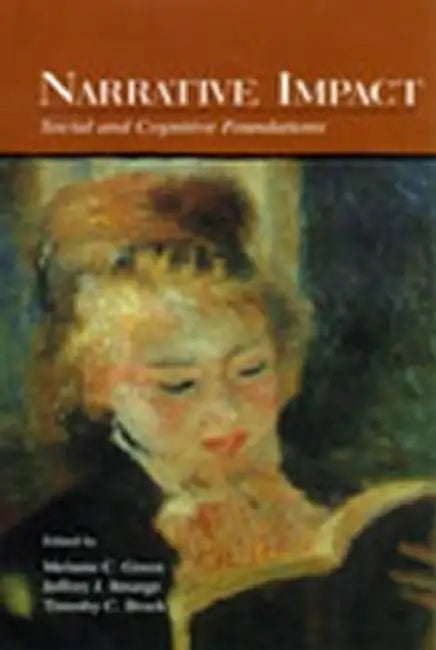 Buy Narrative Impact (English, Melanie C. Green | Jeffrey J. Strange | Timothy C. Brock) — BookShops.in