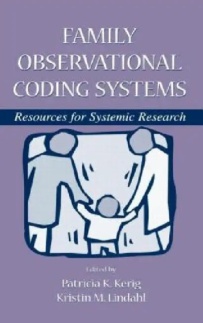 Buy Family Observational Coding Systems (English, Patricia K. Kerig | Kristin M. Lindahl) — BookShops.in