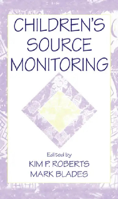 Children's Source Monitoring (English, Kim P. Roberts | Mark Blades)