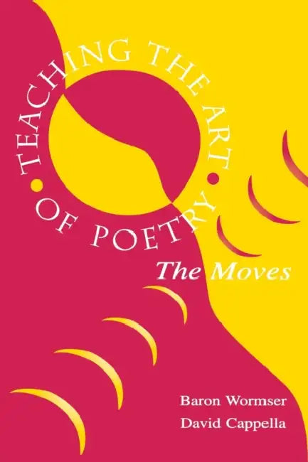 Buy Teaching the Art of Poetry (English, Baron Wormser | A. David Cappella) — BookShops.in