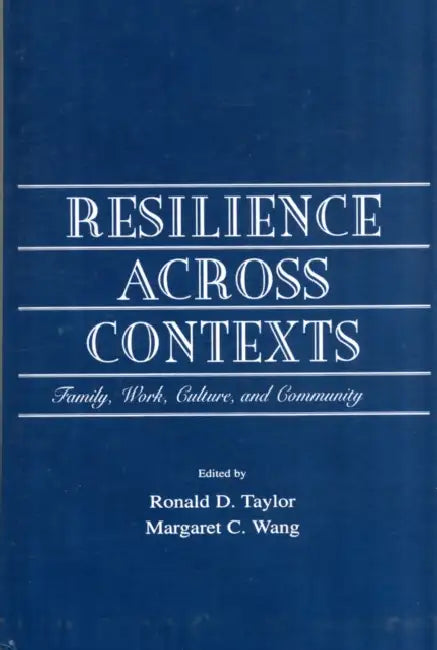 Resilience Across Contexts (English, Ronald D. Taylor)