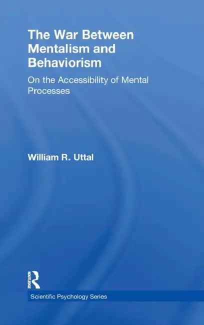 Buy The War Between Mentalism and Behaviorism (English, William R. Uttal) — BookShops.in