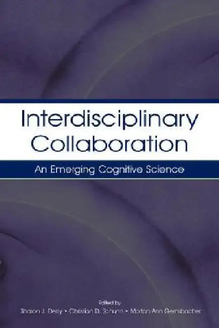 Buy Interdisciplinary Collaboration (English, Sharon J. Derry | Christian D. Schunn | Morton Ann Gernsbacher) — BookShops.in