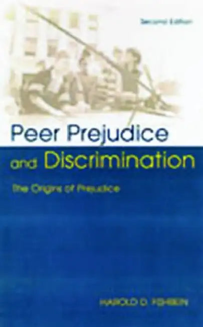 Peer Prejudice and Discrimination (English, Harold D. Fishbein)