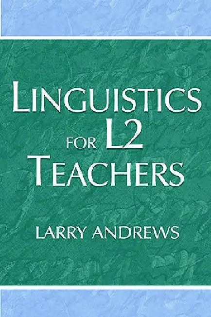 Buy Linguistics for L2 Teachers (English, Larry Andrews) — BookShops.in