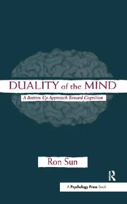 Duality of the Mind (English, Ron Sun)
