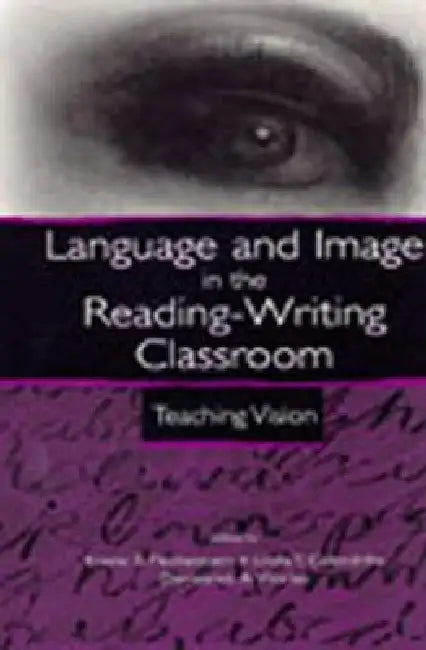 Buy Language and Image in the Reading-Writing Classroom (English, Kristie S. Fleckenstein | Linda T. Calendrillo | Demetrice A. Worley) — BookShops.in