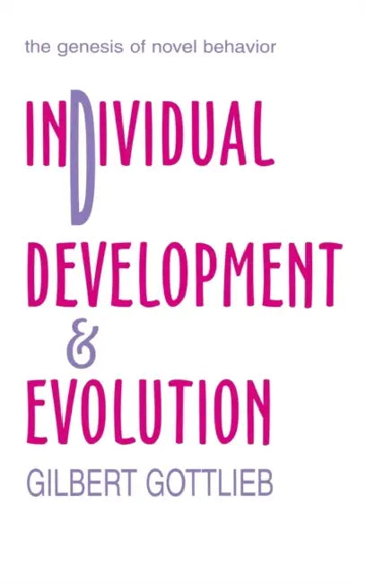 Buy Individual Development and Evolution (English, Gilbert Gottlieb) — BookShops.in