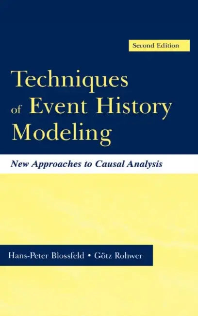 Buy Techniques of Event History Modeling (English, Hans-Peter Blossfeld | Gtz Rohwer) — BookShops.in