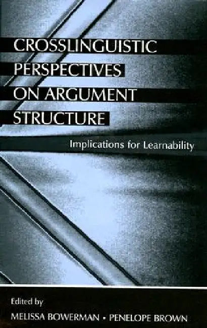 Buy Crosslinguistic Perspectives on Argument Structure (English, Melissa Bowerman | Penelope Brown) — BookShops.in
