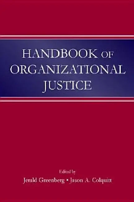 Buy Handbook of Organizational Justice (English, Jerald Greenberg | Jason A. Colquitt) — BookShops.in