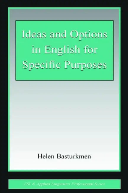 Ideas and Options in English for Specific Purposes (English, Helen Basturkmen)