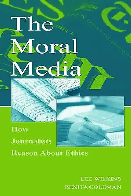 Buy The Moral Media (English, Lee Wilkins | Renita Coleman) — BookShops.in