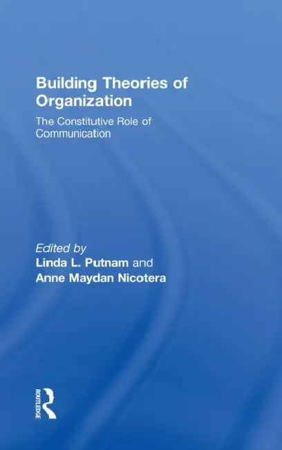 Buy Building Theories of Organization (English, Linda L. Putnam | Anne M. Nicotera) — BookShops.in