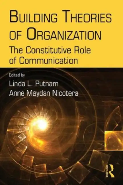 Buy Building Theories of Organization (English, Linda L. Putnam | Anne M. Nicotera) — BookShops.in