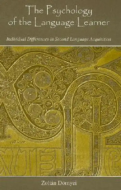 Buy The Psychology of the Language Learner (English, Zoltán Dörnyei) — BookShops.in