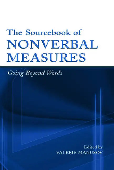 The Sourcebook of Nonverbal Measures (English, Valerie Lynn Manusov)