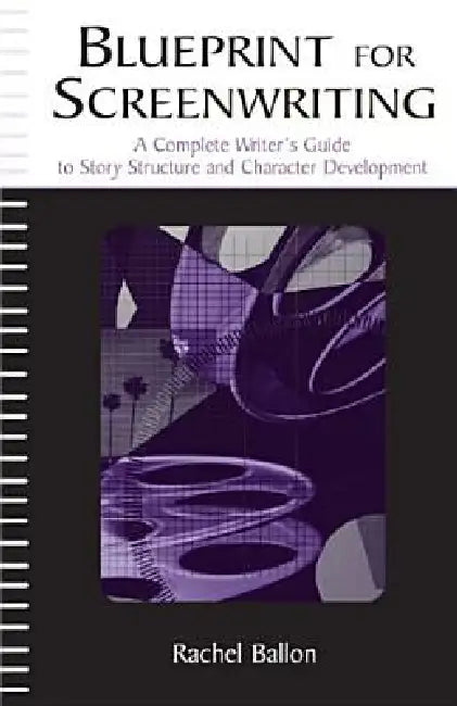 Blueprint for Screenwriting (English, Rachel Ballon)