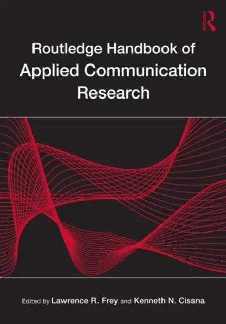 Routledge Handbook of Applied Communication Research (English, Lawrence R. Frey | Kenneth N. Cissna) view 2