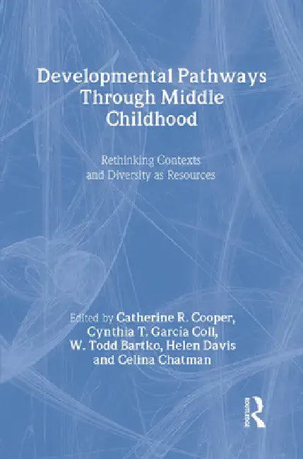 Buy Developmental Pathways Through Middle Childhood (English, Catherine R. Cooper | Cynthia T. Garc¡A Coll | W. Todd Bartko) — BookShops.in