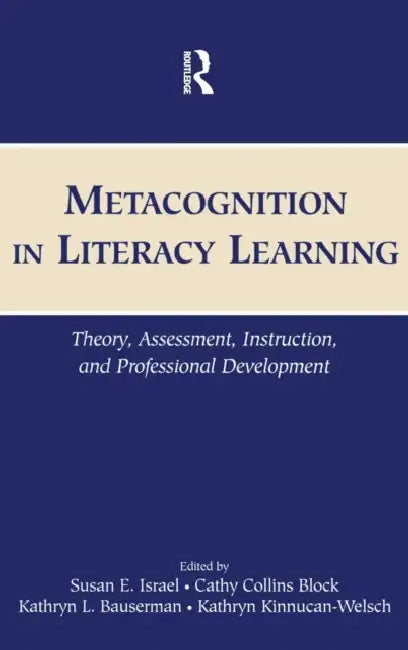 Buy Metacognition in Literacy Learning (English, Susan E. Israel | Cathy Collins Block | Kathryn L. Bauserman) — BookShops.in