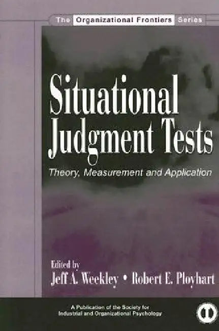 Buy Situational Judgment Tests (English, Jeff A. Weekley | Robert E. Ployhart) — BookShops.in