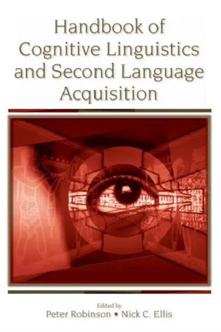 Buy Handbook of Cognitive Linguistics and Second Language Acquisition (English, Peter Robinson | Nick C. Ellis) — BookShops.in