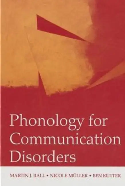 Buy Phonology for Communication Disorders (English, Martin J. Ball | Nicole Muller | Ben Rutter) — BookShops.in