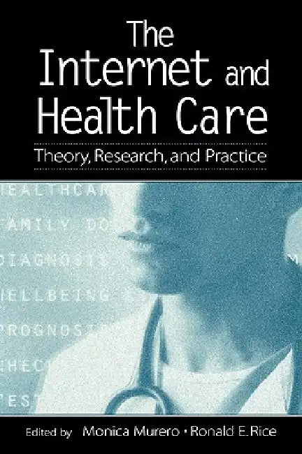 Buy The Internet and Health Care (English, Monica Murero | Ronald E. Rice) — BookShops.in