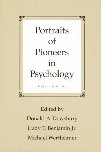 Buy Portraits of Pioneers in Psychology (English, Donald A. Dewsbury | Jr. Benjamin Ludy T. | Michael Wertheimer) — BookShops.in
