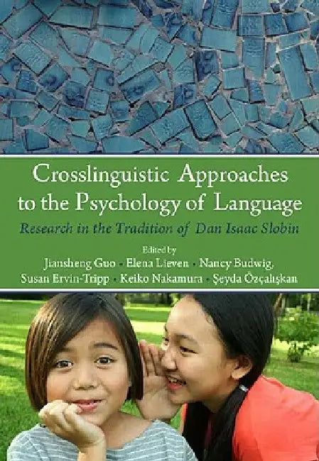 Buy Crosslinguistic Approaches to the Psychology of Language (English, Jiansheng Guo | Elena Lieven | Nancy Budwig) — BookShops.in