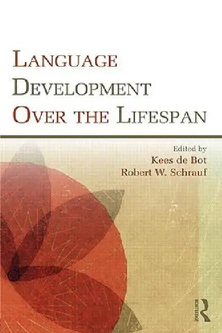 Language Development Over the Lifespan (English, Kees de Bot | Robert W. Schrauf)