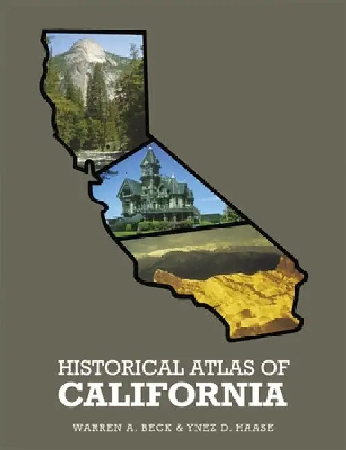 Buy Historical Atlas of California, (English, Warren A. Beck | Ynez D. Haase) — BookShops.in