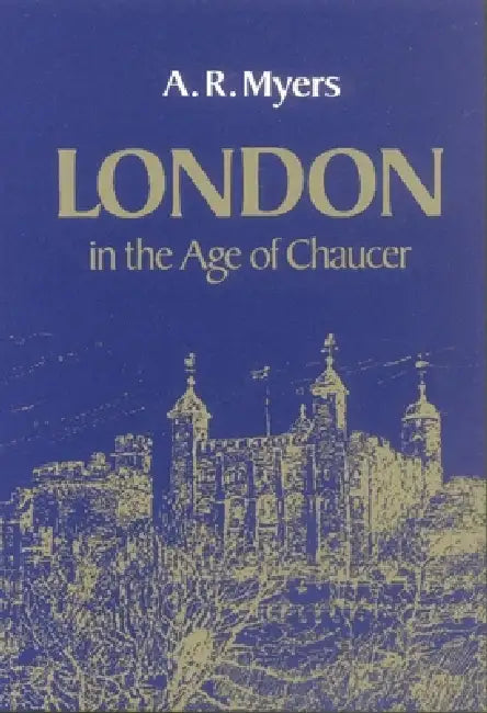 Buy London in the Age of Chaucer (English, Alec R. Myers) — BookShops.in