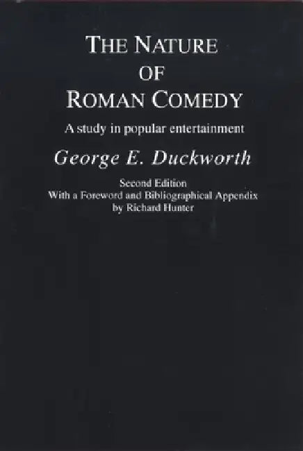 Buy The Nature of Roman Comedy (English, George E. Duckworth | Richard Hunter) — BookShops.in