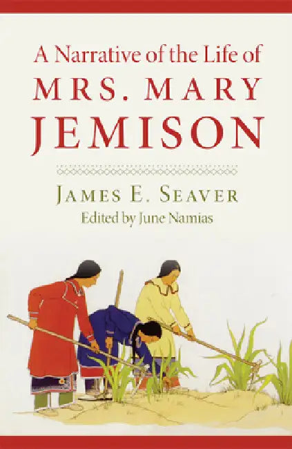 Buy A Narrative of the Life of Miss Mary Jemison (English, James E. Seaver | June Namias) — BookShops.in