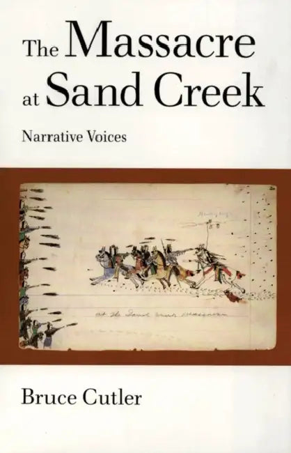 The Massacre at Sand Creek (English, Bruce Cutler)