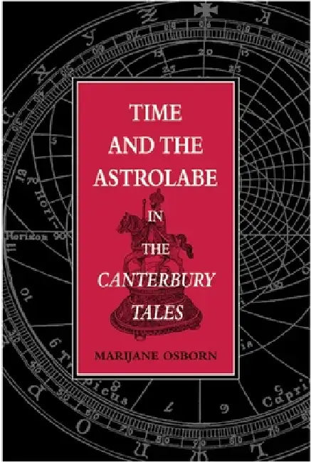 Buy Time and the Astrolabe in the Cantebury Tales (English, Marijane Osborn) — BookShops.in