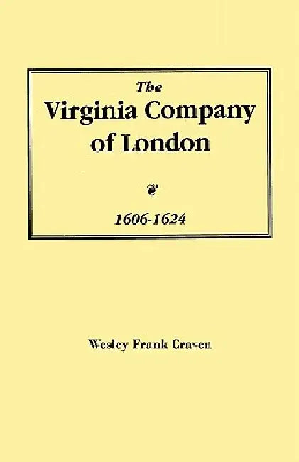 Buy Virginia Company of London, 1606-1624 (English, Wesley Frank Craven) — BookShops.in
