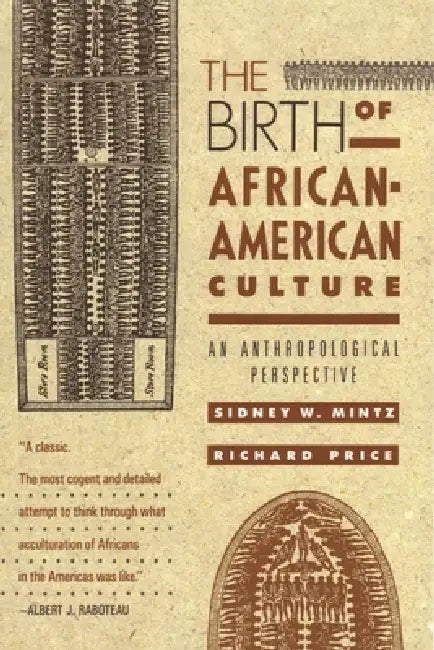 Buy The Birth of African-American Culture (English, Sidney W. Mintz) — BookShops.in